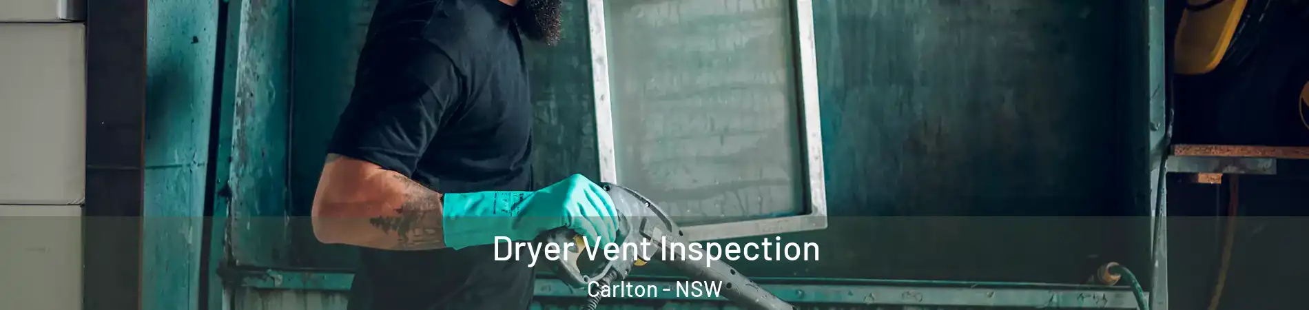 Dryer Vent Inspection Carlton - NSW