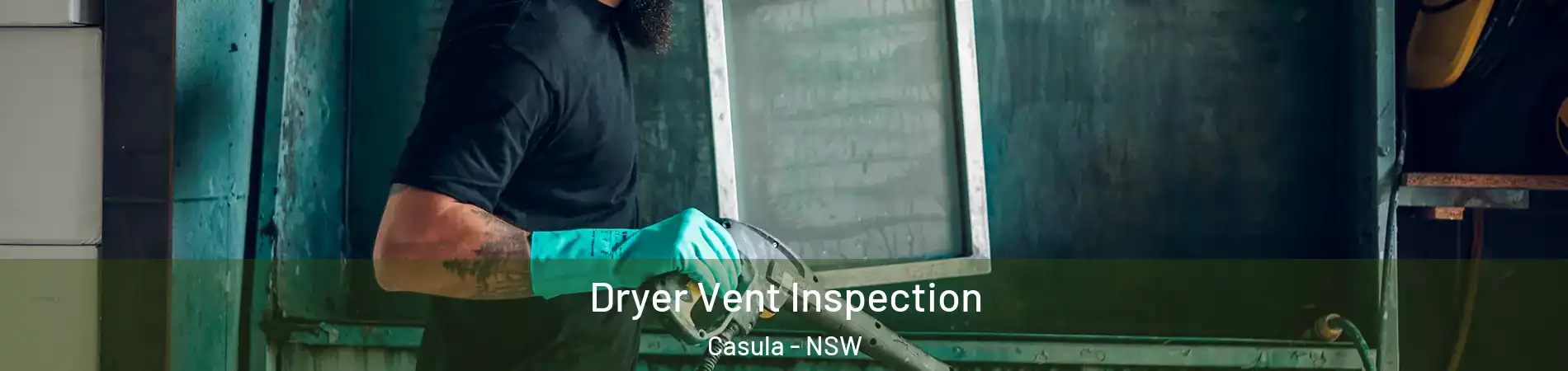 Dryer Vent Inspection Casula - NSW