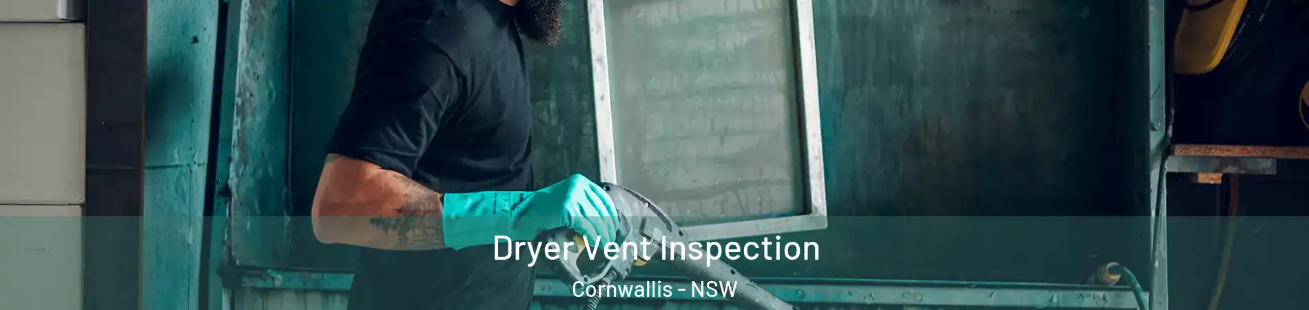  Dryer Vent Inspection Cornwallis - NSW
