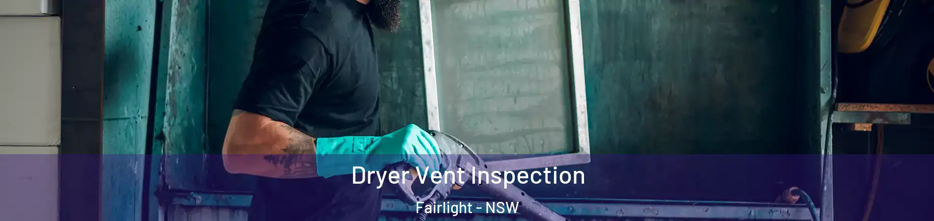 Dryer Vent Inspection Fairlight - NSW