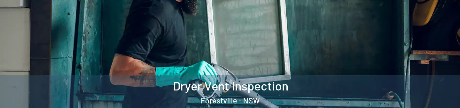 Dryer Vent Inspection Forestville - NSW