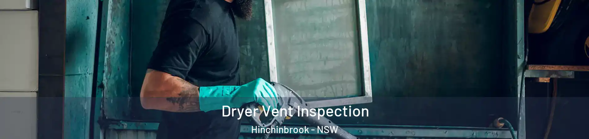 Dryer Vent Inspection Hinchinbrook - NSW