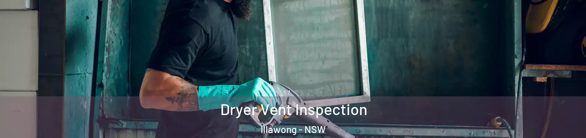 Dryer Vent Inspection Illawong - NSW
