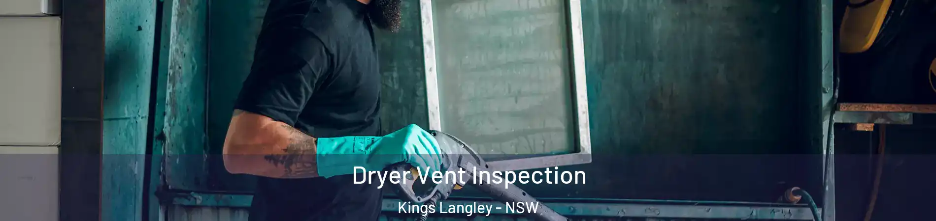 Dryer Vent Inspection Kings Langley - NSW