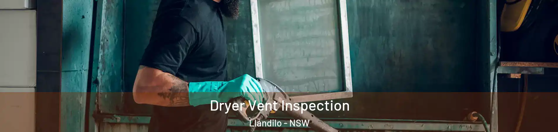 Dryer Vent Inspection Llandilo - NSW