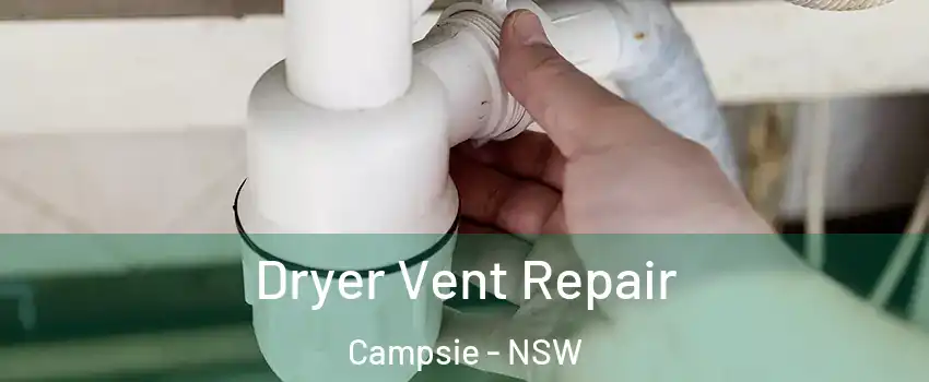 Dryer Vent Repair Campsie - NSW