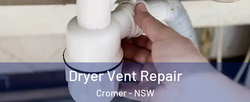 Dryer Vent Repair Cromer - NSW