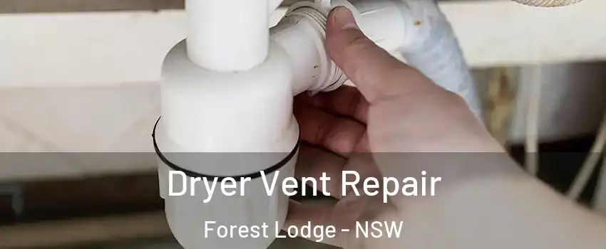 Dryer Vent Repair Forest Lodge - NSW