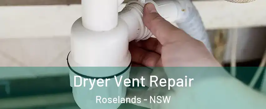Dryer Vent Repair Roselands - NSW
