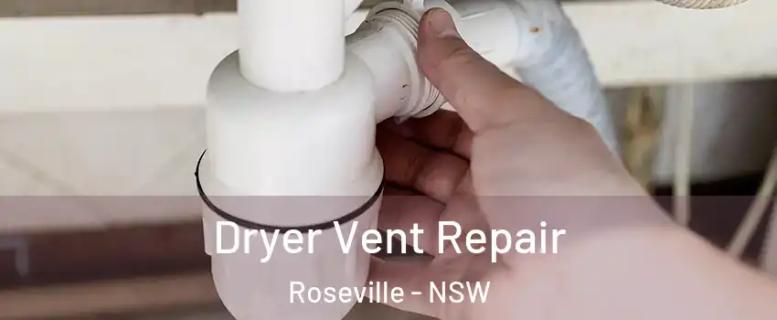 Dryer Vent Repair Roseville - NSW