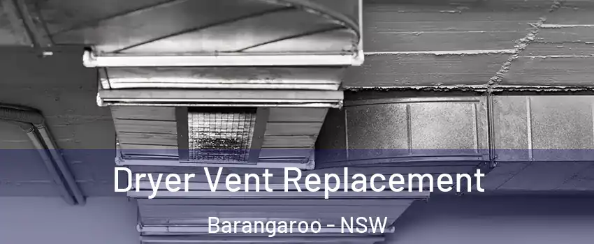 Dryer Vent Replacement Barangaroo - NSW
