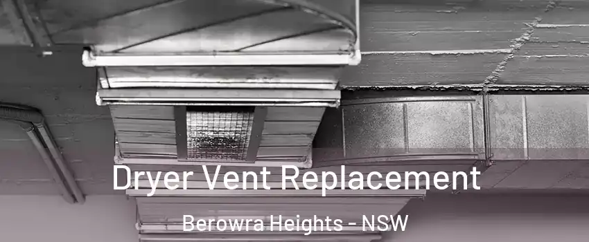 Dryer Vent Replacement Berowra Heights - NSW