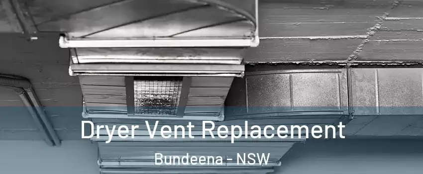 Dryer Vent Replacement Bundeena - NSW