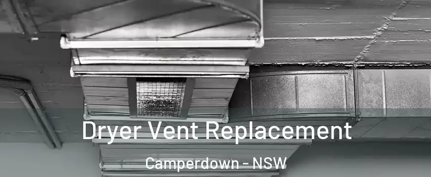 Dryer Vent Replacement Camperdown - NSW