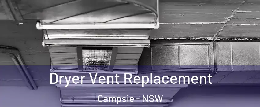 Dryer Vent Replacement Campsie - NSW