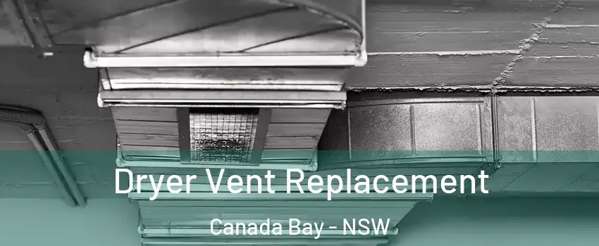 Dryer Vent Replacement Canada Bay - NSW