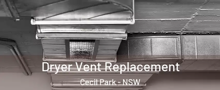 Dryer Vent Replacement Cecil Park - NSW