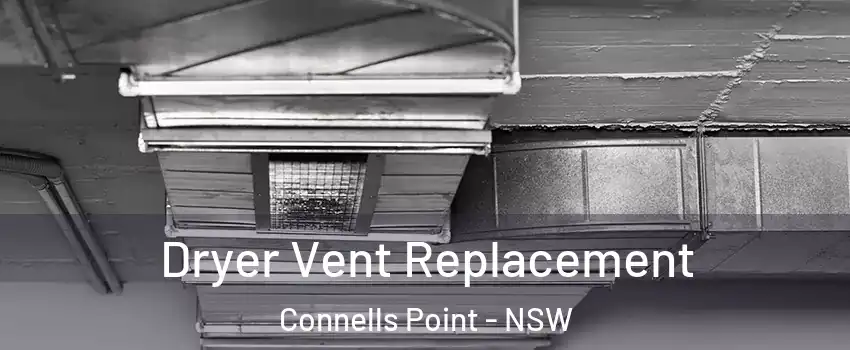 Dryer Vent Replacement Connells Point - NSW