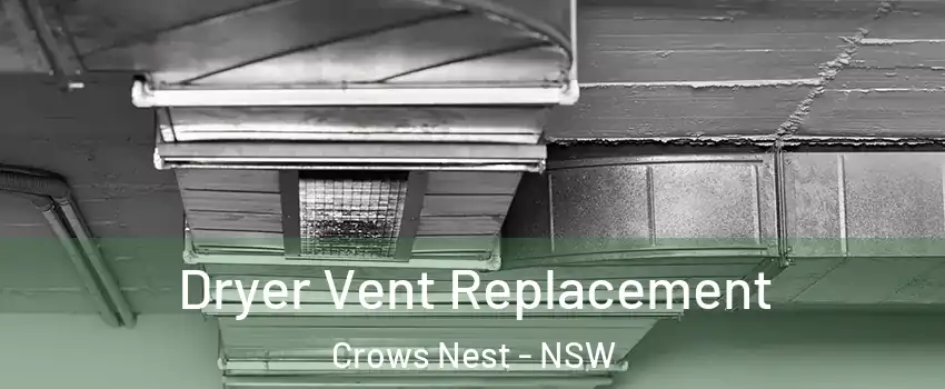 Dryer Vent Replacement Crows Nest - NSW
