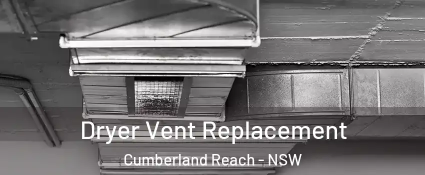 Dryer Vent Replacement Cumberland Reach - NSW