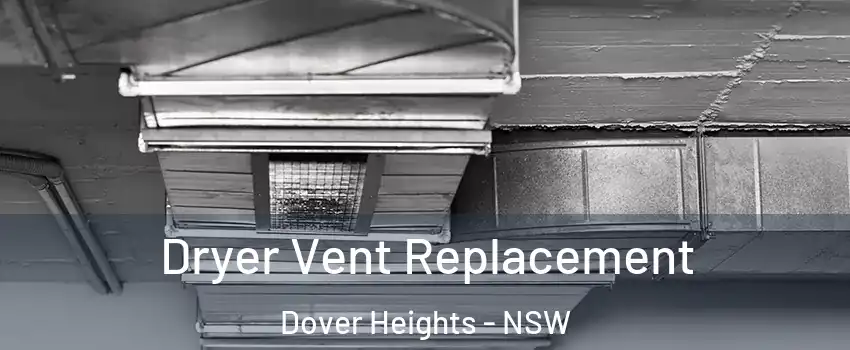 Dryer Vent Replacement Dover Heights - NSW