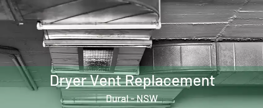 Dryer Vent Replacement Dural - NSW