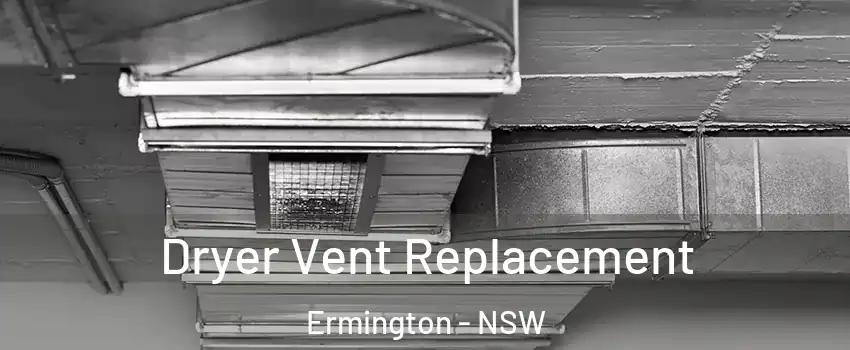 Dryer Vent Replacement Ermington - NSW