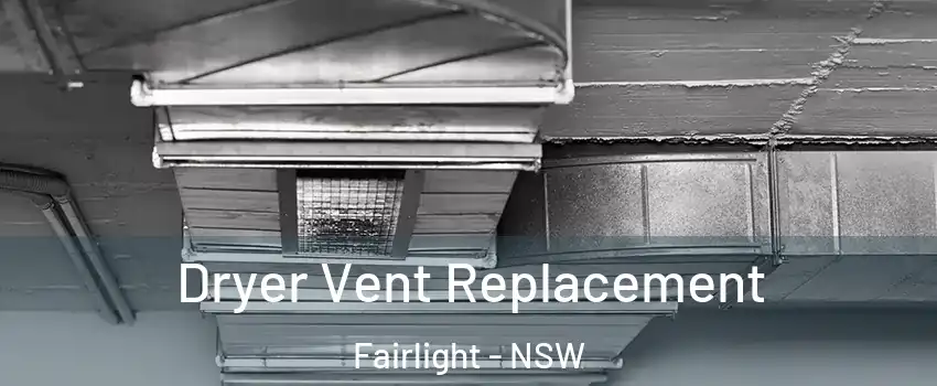Dryer Vent Replacement Fairlight - NSW