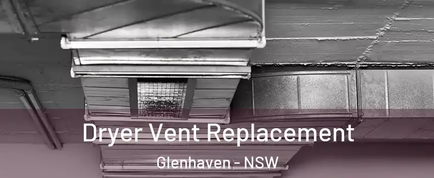 Dryer Vent Replacement Glenhaven - NSW