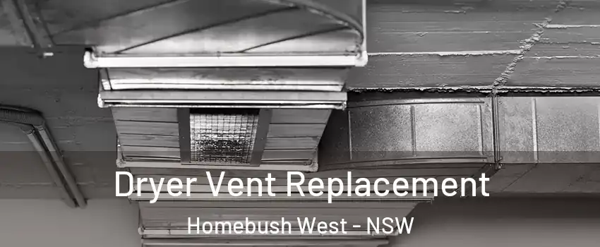  Dryer Vent Replacement Homebush West - NSW