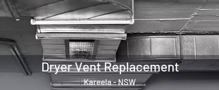 Dryer Vent Replacement Kareela - NSW