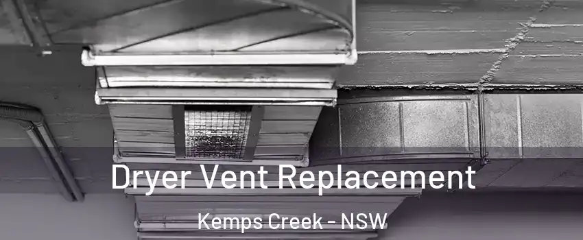 Dryer Vent Replacement Kemps Creek - NSW
