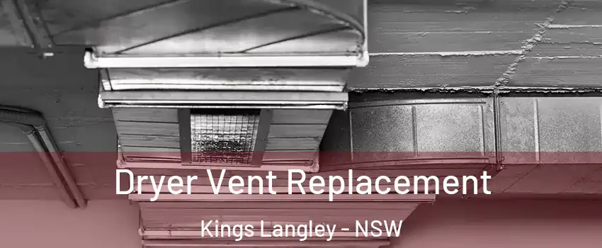 Dryer Vent Replacement Kings Langley - NSW