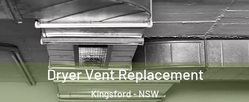 Dryer Vent Replacement Kingsford - NSW