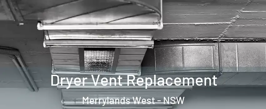 Dryer Vent Replacement Merrylands West - NSW