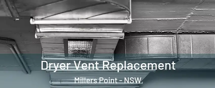 Dryer Vent Replacement Millers Point - NSW