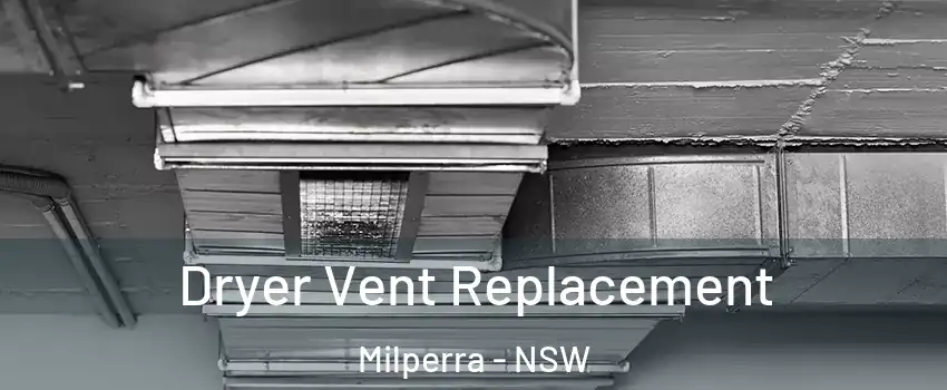 Dryer Vent Replacement Milperra - NSW