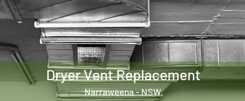 Dryer Vent Replacement Narraweena - NSW