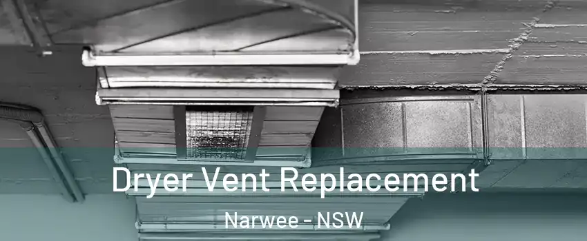 Dryer Vent Replacement Narwee - NSW