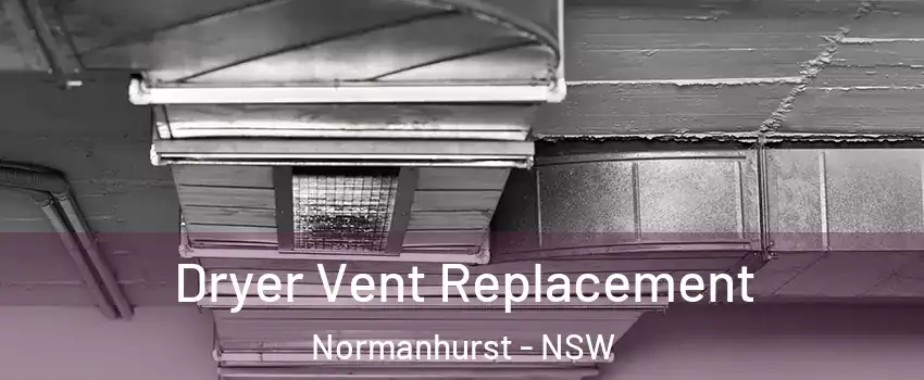 Dryer Vent Replacement Normanhurst - NSW