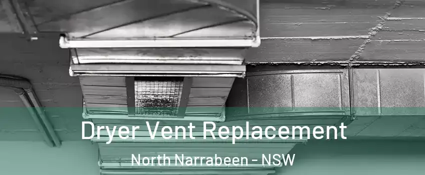 Dryer Vent Replacement North Narrabeen - NSW