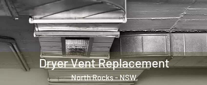 Dryer Vent Replacement North Rocks - NSW