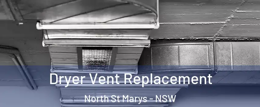 Dryer Vent Replacement North St Marys - NSW