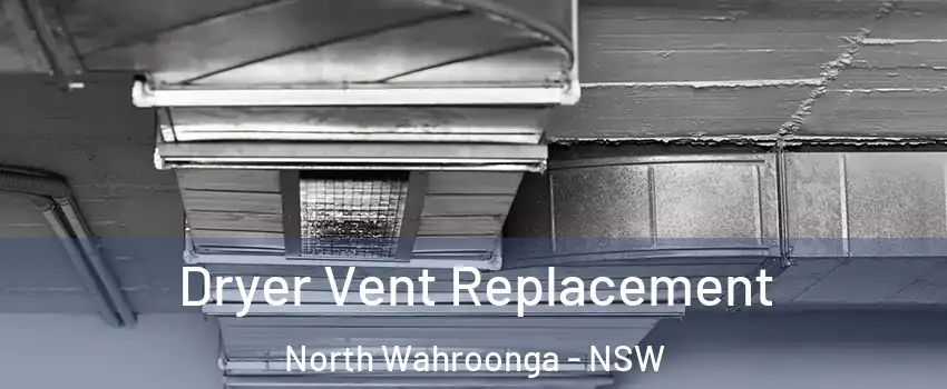 Dryer Vent Replacement North Wahroonga - NSW