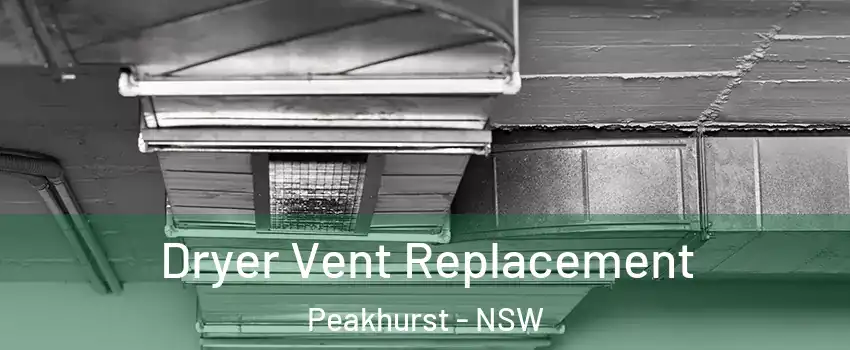 Dryer Vent Replacement Peakhurst - NSW
