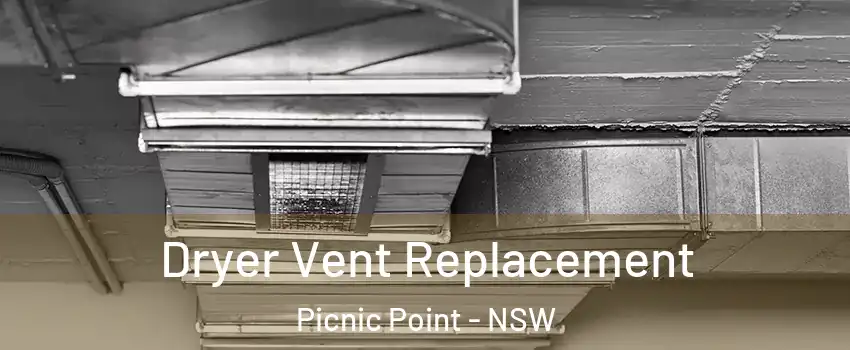 Dryer Vent Replacement Picnic Point - NSW