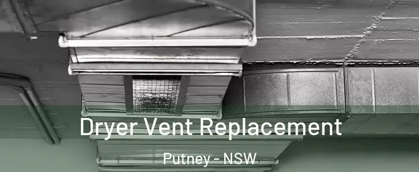 Dryer Vent Replacement Putney - NSW