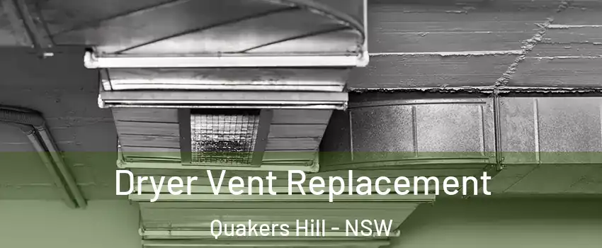 Dryer Vent Replacement Quakers Hill - NSW