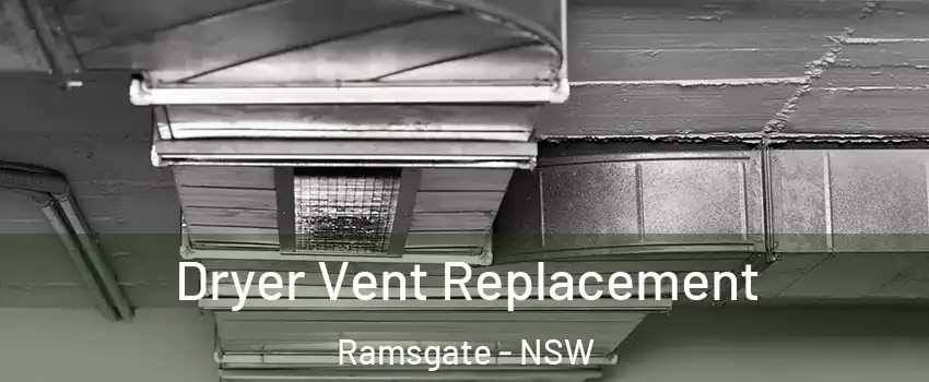 Dryer Vent Replacement Ramsgate - NSW