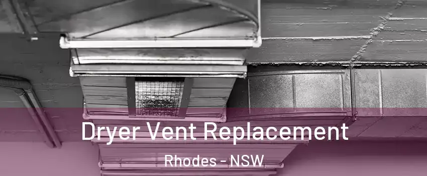 Dryer Vent Replacement Rhodes - NSW